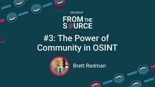 Podcast: The Power of Community in OSINT with Brett Redman